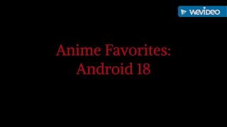 Anime Favorites: Android 18