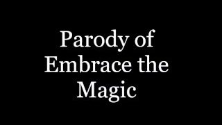 Embrace the Penis (Parody of Embrace the Magic) Feat. Wubcake